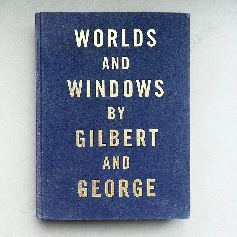 GILBERT AND GEORGE: WORLDS AND WINDOWS, SIGNED 1ST EDITION Image 1++